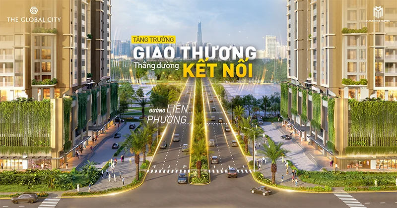 The Global City - Tâm điểm giao thương kết nối Tuyến đường Liên Phường