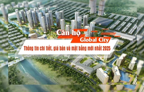 Thông tin giá bán và mặt bằng Căn hộ The Global City mới nhất 2025